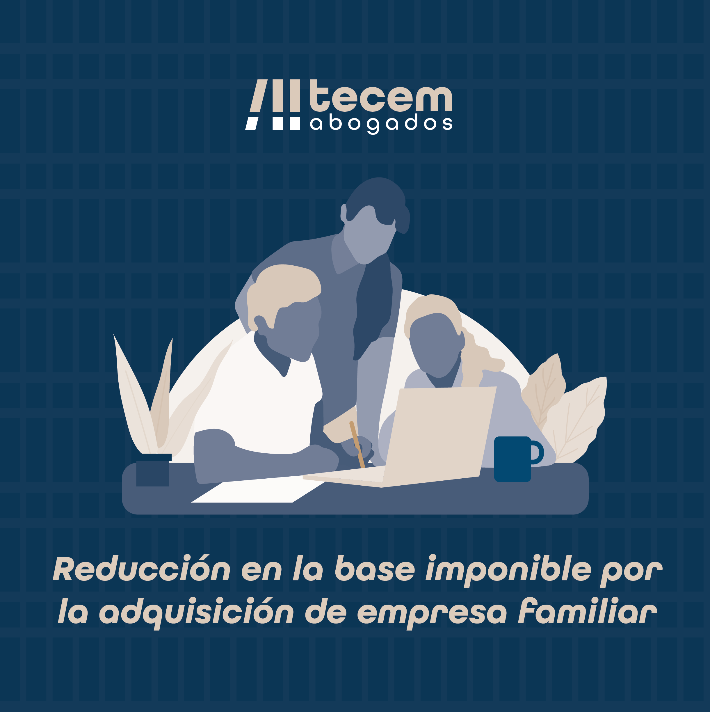 Reducción en la base imponible por la adquisición de empresa familiar