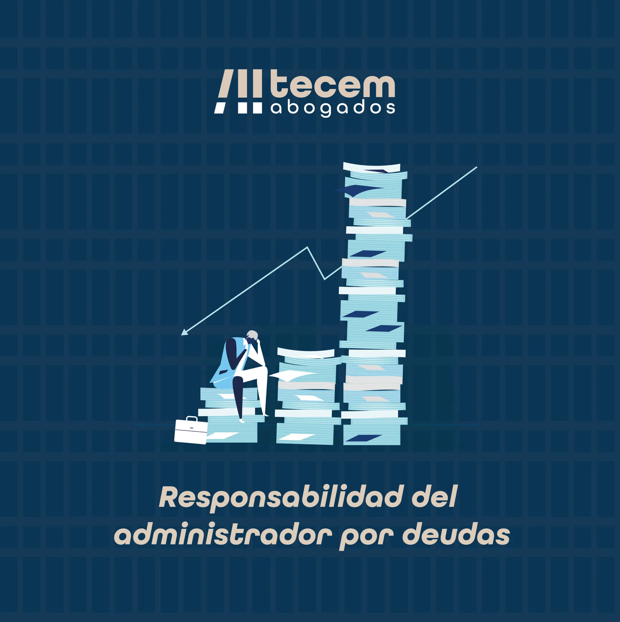 Responsabilidad del Administrador por Deudas